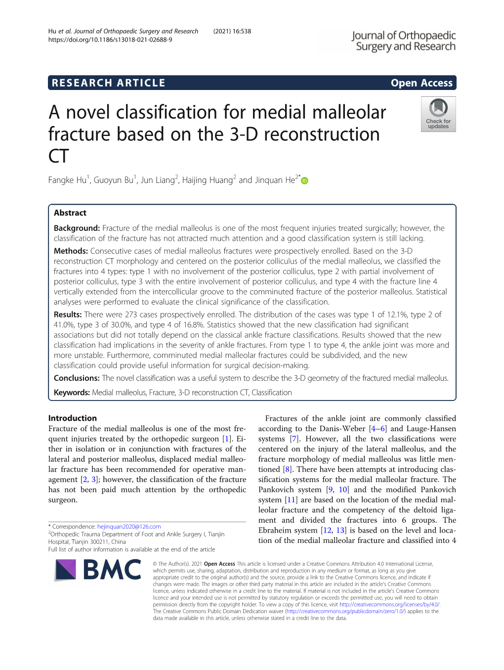 A Novel Classification for Medial Malleolar Fracture Based on the 3-D Reconstruction CT Fangke Hu1, Guoyun Bu1, Jun Liang2, Haijing Huang2 and Jinquan He2*