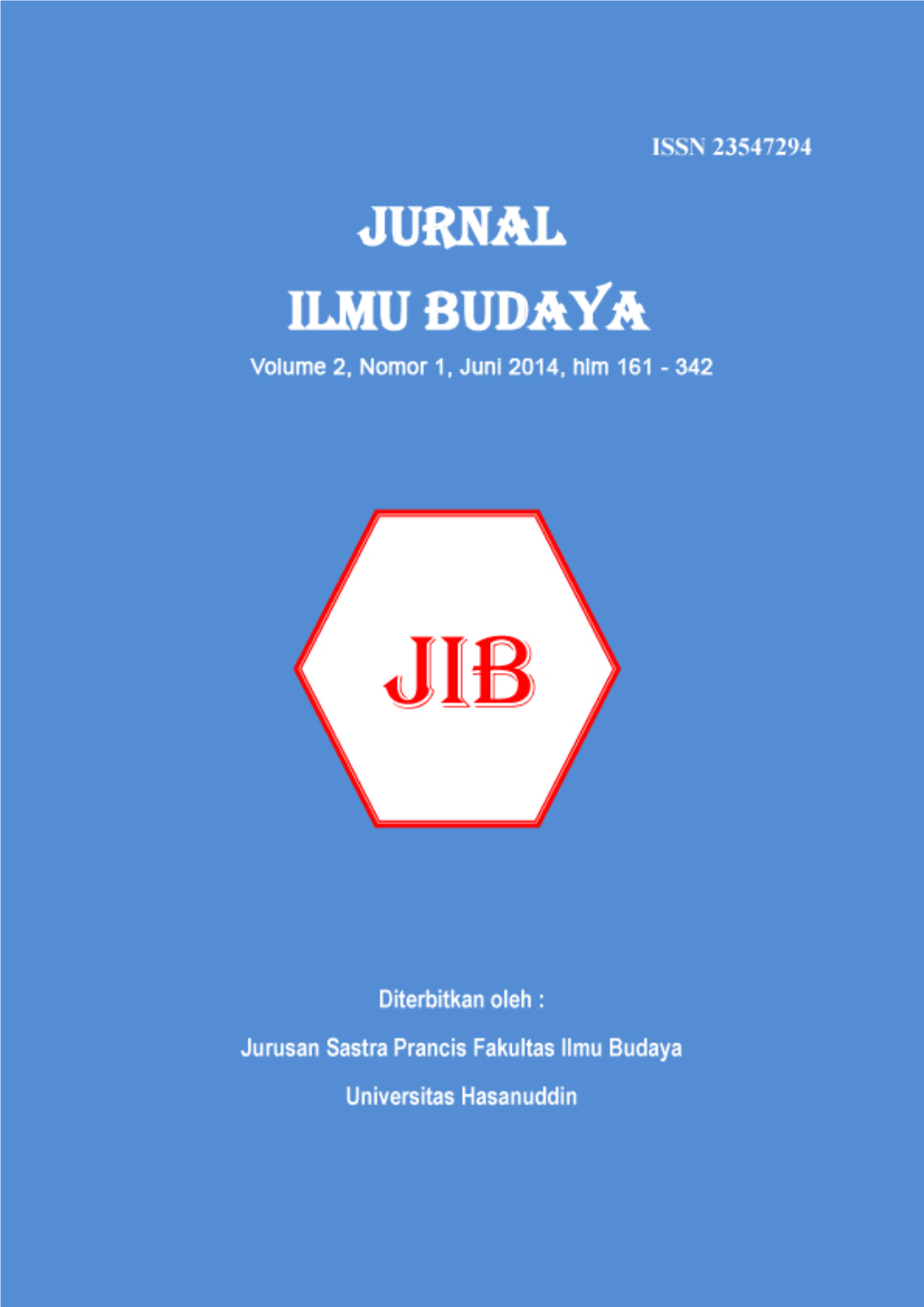JURNAL ILMU BUDAYA ISSN 2354 -7294 Volume 2, Nomor 1, Juni 2014