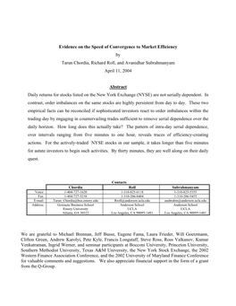 Evidence on the Speed of Convergence to Market Efficiency by Tarun Chordia, Richard Roll, and Avanidhar Subrahmanyam April 11, 2004
