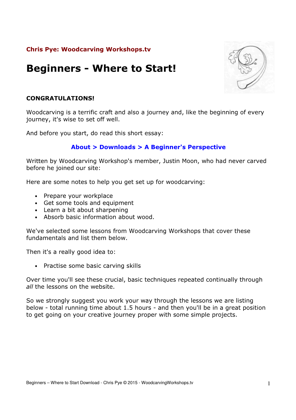 Beginners - Where to Start!
