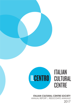 Italian Cultural Centre Society Annual Report | Resoconto Annuale 2017