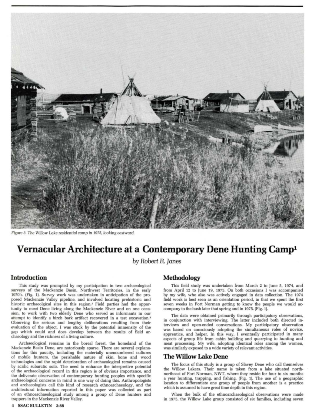 Vernacular Architecture at a Contemporary Dene Hunting Camp1 by Robert R
