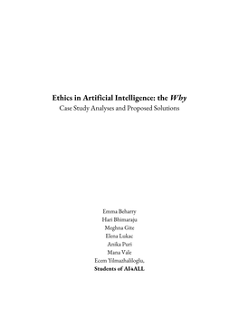 Ethics in Artificial Intelligence: the ​Why Case Study Analyses and Proposed Solutions