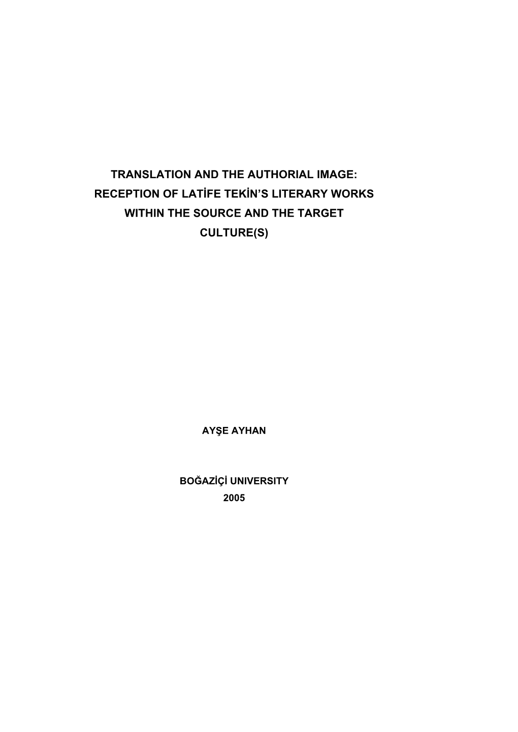 Translation and the Authorial Image: Reception of Latife Tekin's Literary Works Within the Source and the Target Culture(