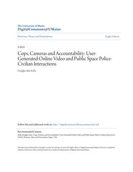 Cops, Cameras and Accountability: User- Generated Online Video and Public Space Police- Civilian Interactions Douglas Alan Kelly