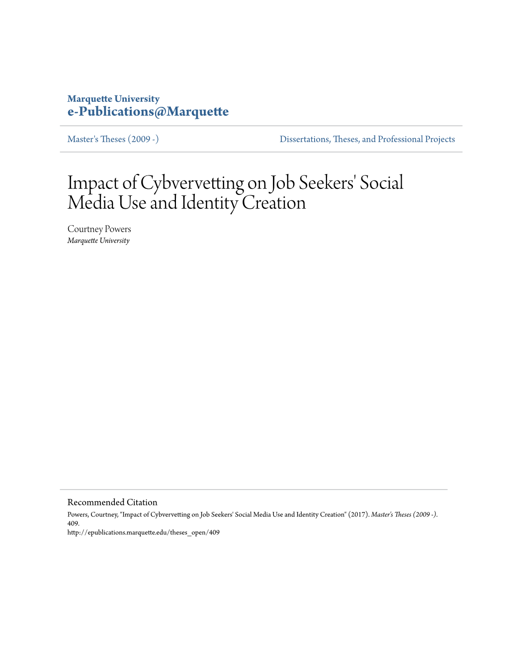 Impact of Cybvervetting on Job Seekers' Social Media Use and Identity Creation Courtney Powers Marquette University