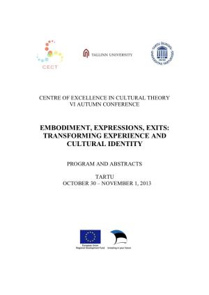 Embodiment, Expressions, Exits: Transforming Experience and Cultural Identity