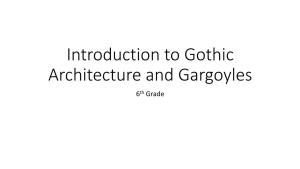Introduction to Gothic Architecture and Gargoyles 6Th Grade Late Medieval & Gothic Art Gothic Era 1150/1400