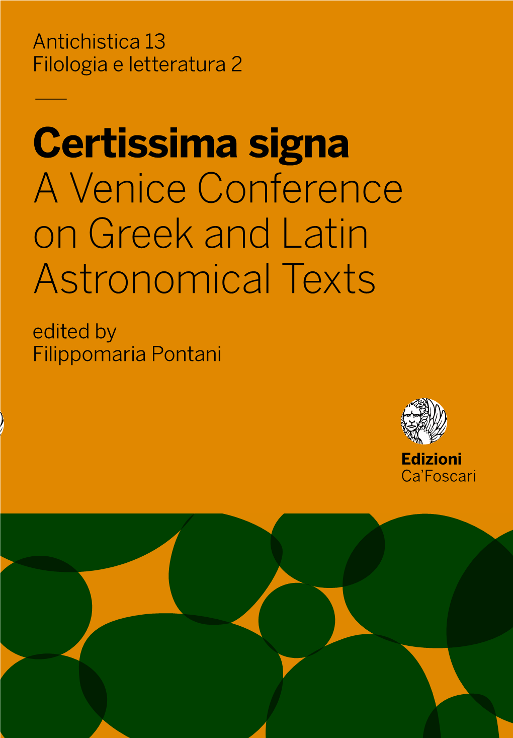 — Certissima Signa a Venice Conference on Greek and Latin Astronomical Texts Edited by Filippomaria Pontani