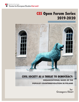 CES Open Forum Series 2019-2020 CIVIL SOCIETY AS a THREAT TO