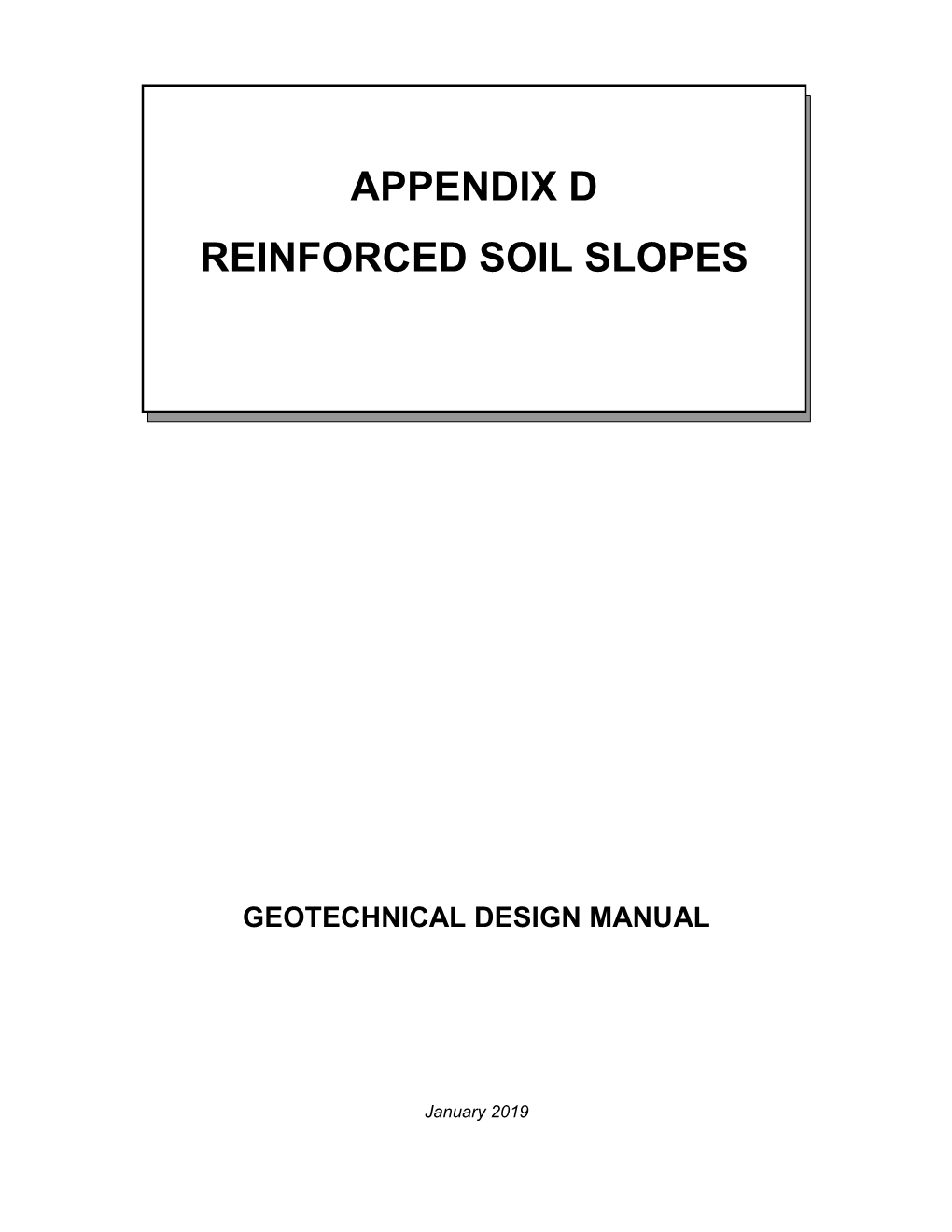 Appendix D – Reinforced Soil Slopes