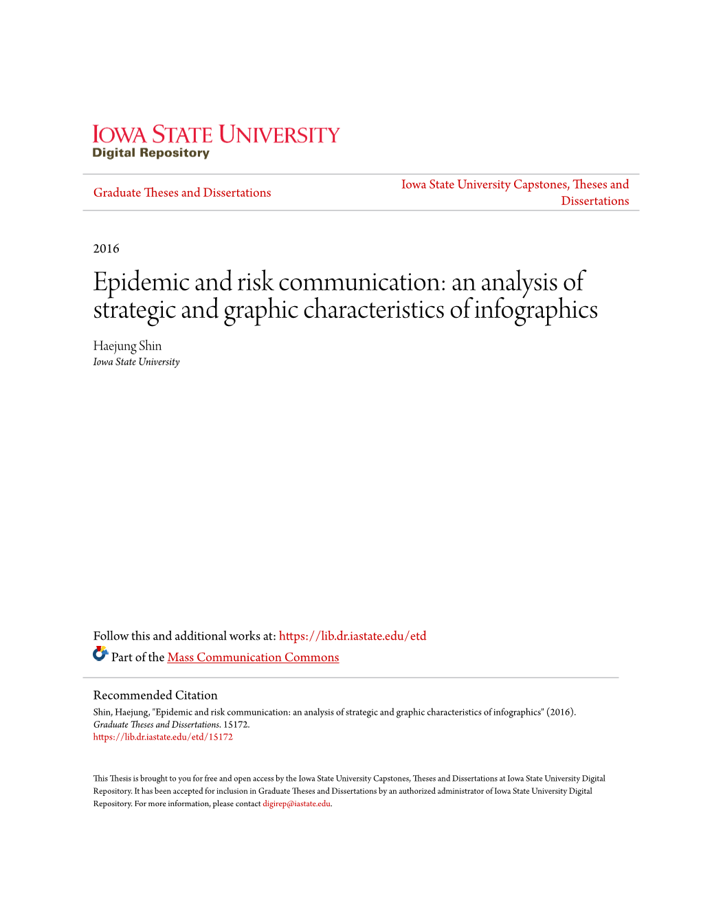 Epidemic and Risk Communication: an Analysis of Strategic and Graphic Characteristics of Infographics Haejung Shin Iowa State University