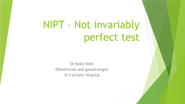 NIPT – Not Invariably Perfect Test
