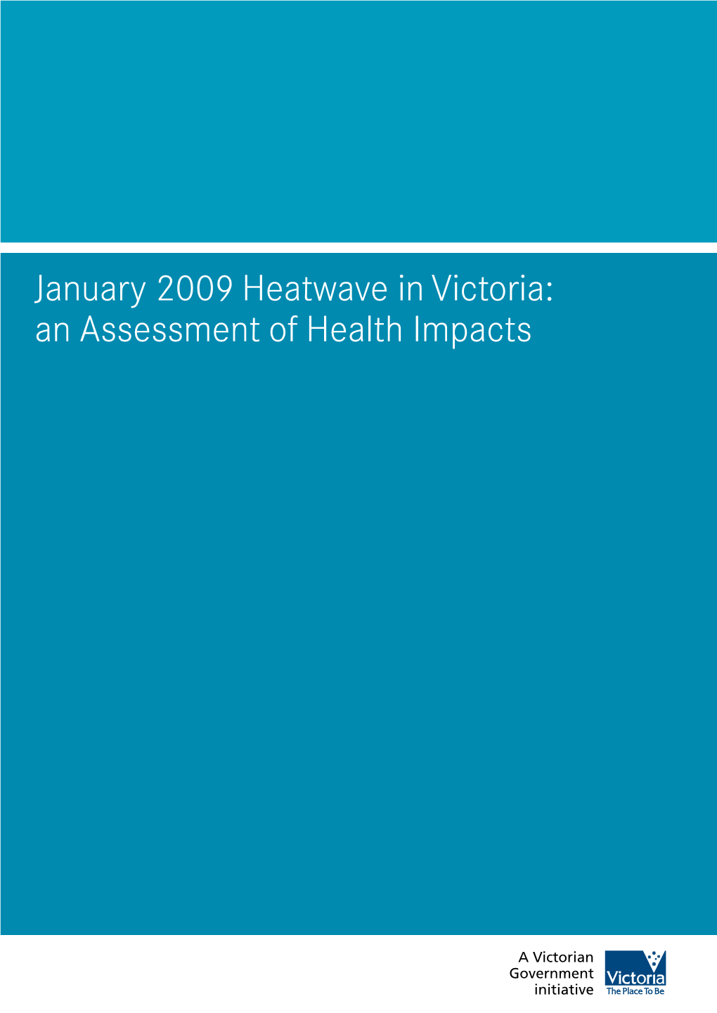 January 2009 Heatwave in Victoria: an Assessment of Health Impacts