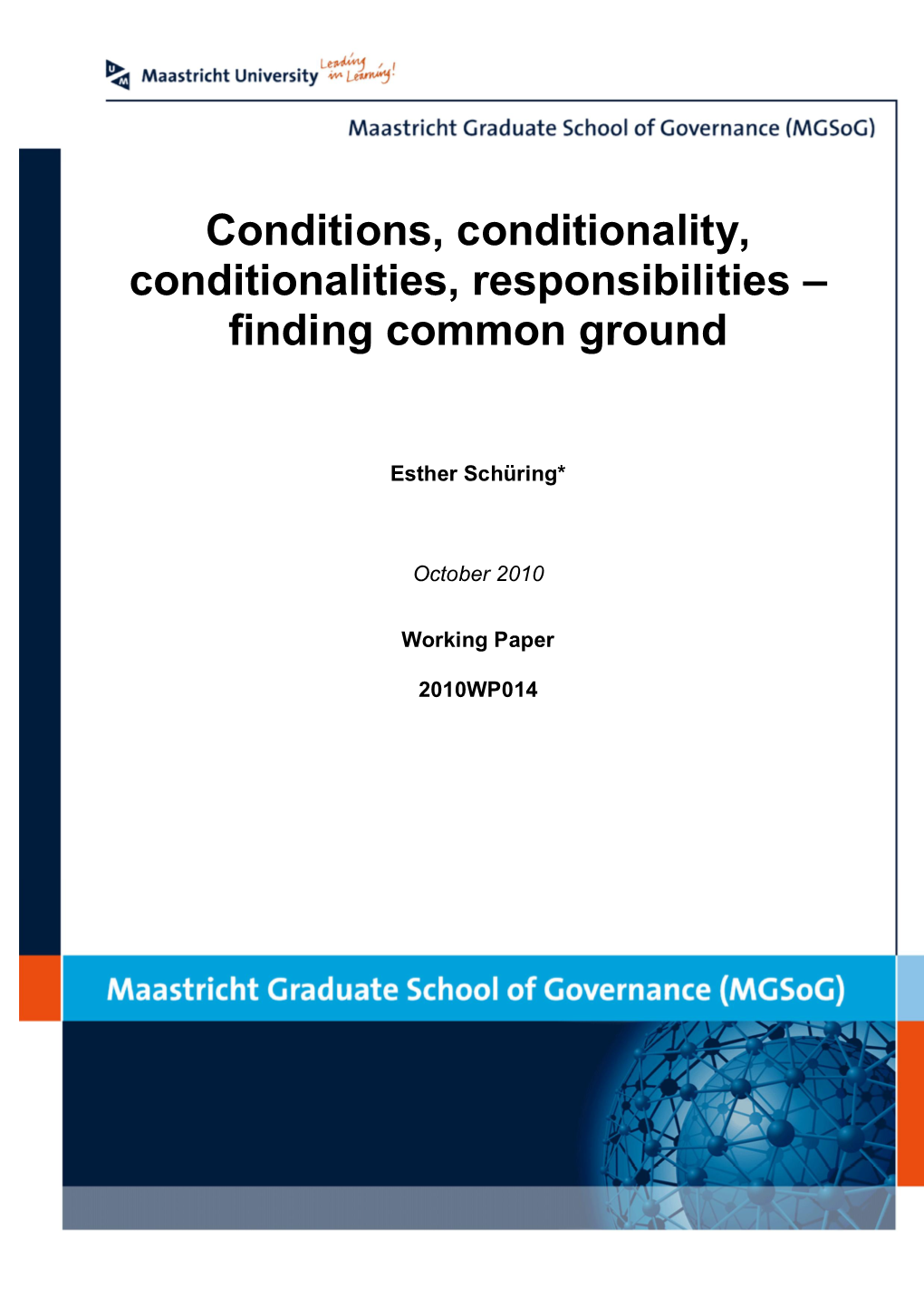Conditions, Conditionality, Conditionalities, Responsibilities – Finding Common Ground
