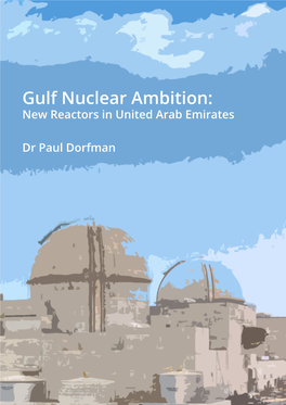 Gulf Nuclear Ambition: New Reactors in United Arab Emirates