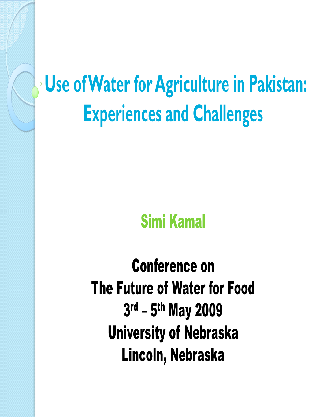 Use of Water for Agriculture in Pakistan: Experiences and Challenges