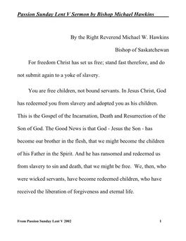 Passion Sunday Lent V Sermon by Bishop Michael Hawkins by the Right Reverend Michael W. Hawkins Bishop of Saskatchewan for F