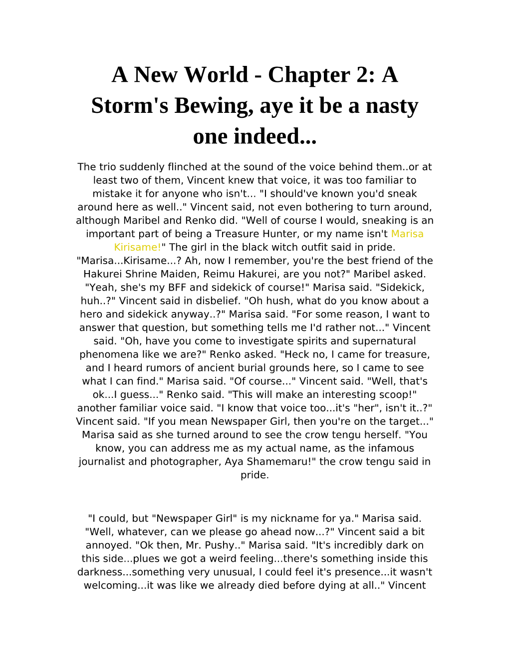 A New World - Chapter 2: a Storm's Bewing, Aye It Be a Nasty One Indeed