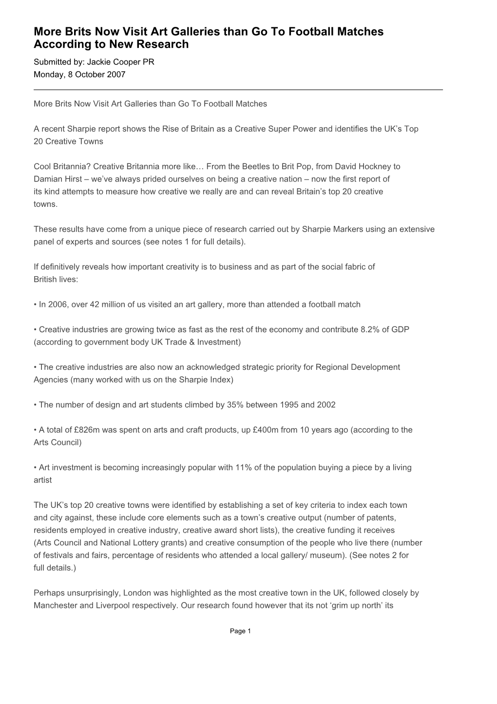 More Brits Now Visit Art Galleries Than Go to Football Matches According to New Research Submitted By: Jackie Cooper PR Monday, 8 October 2007