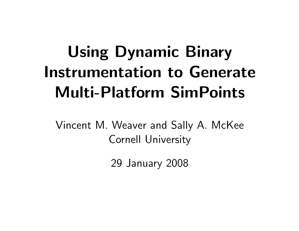Using Dynamic Binary Instrumentation to Generate Multi-Platform Simpoints