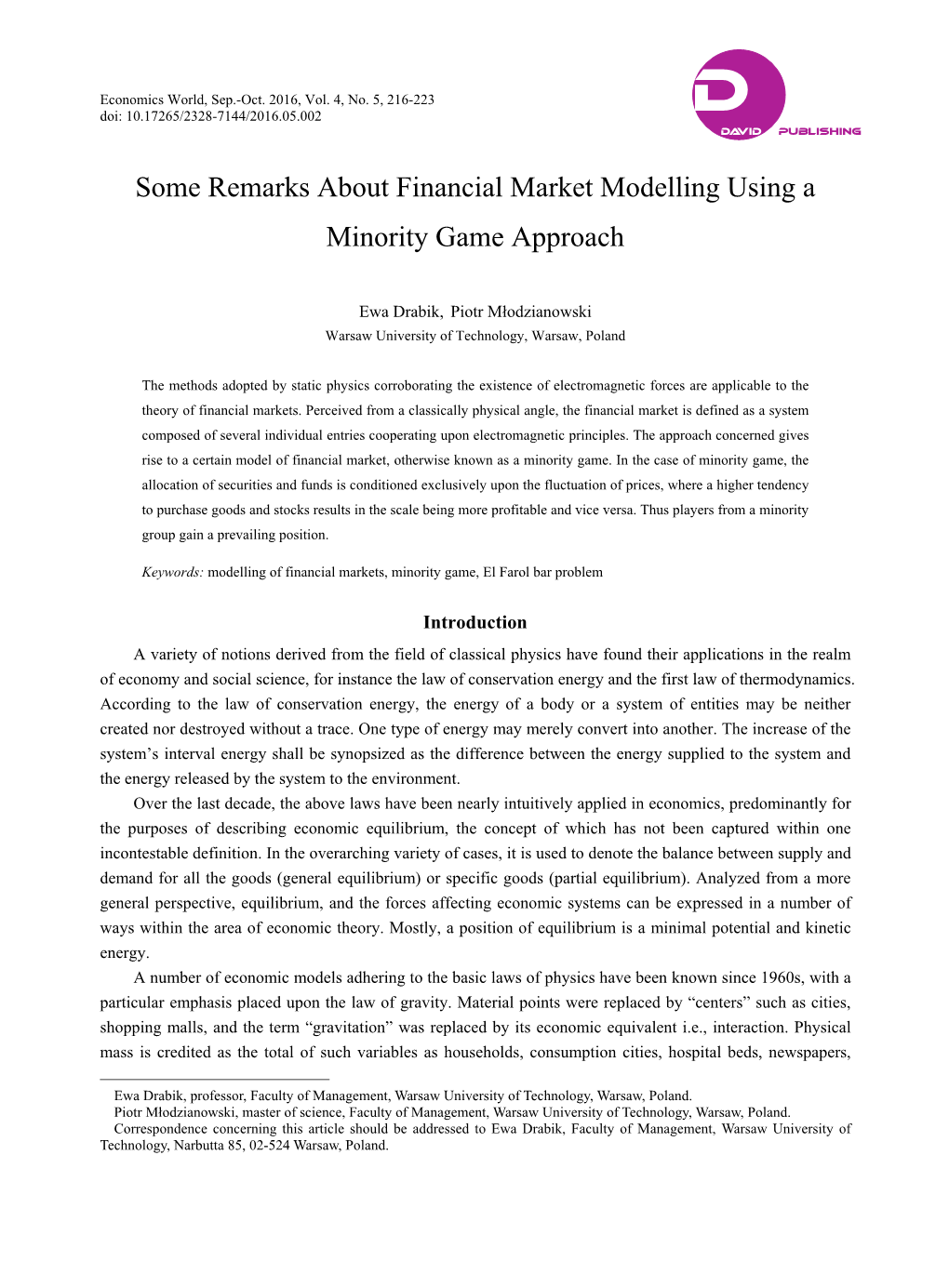 Some Remarks About Financial Market Modelling Using a Minority Game Approach