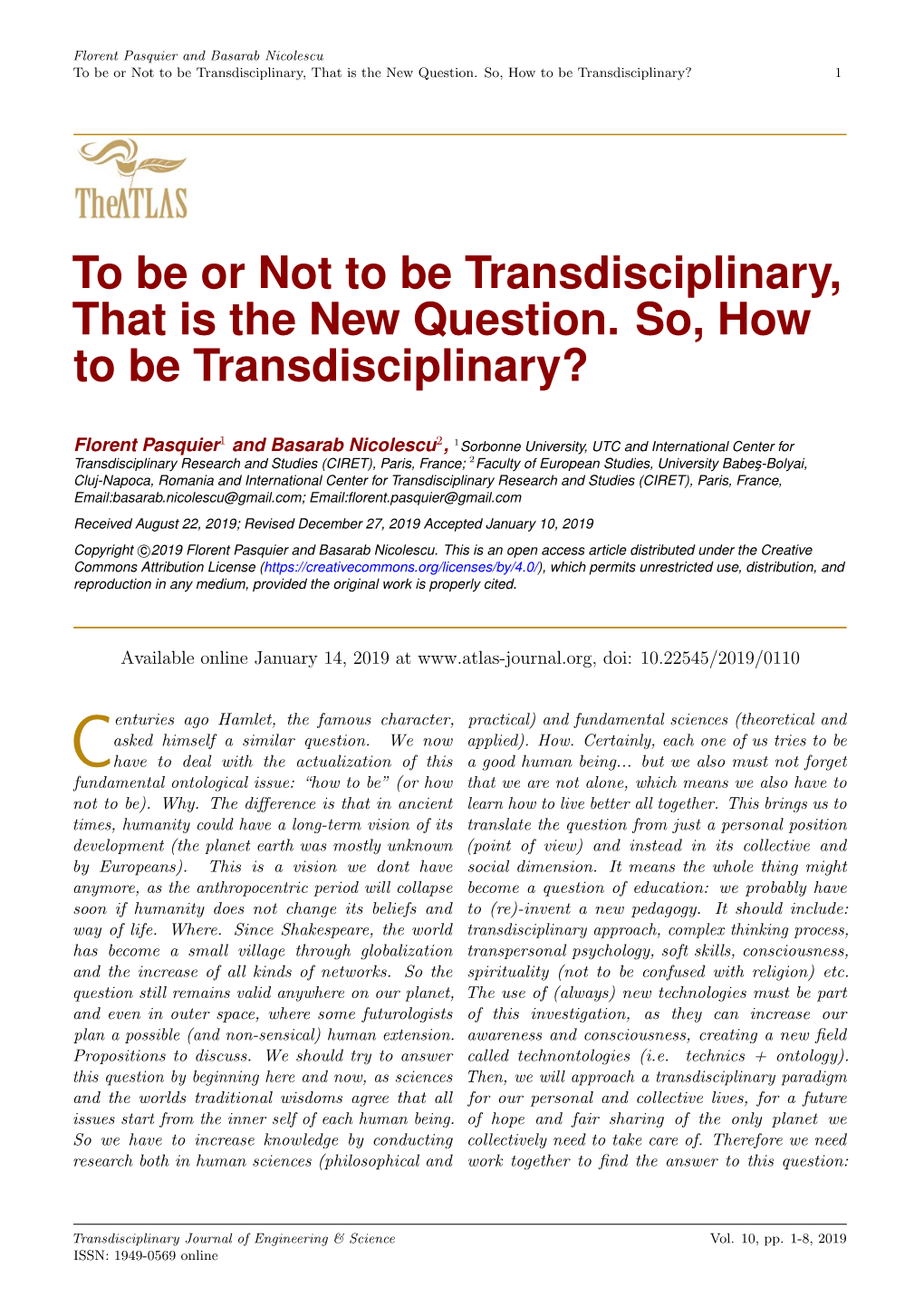 To Be Or Not to Be Transdisciplinary, That Is the New Question. So, How to Be Transdisciplinary? 1