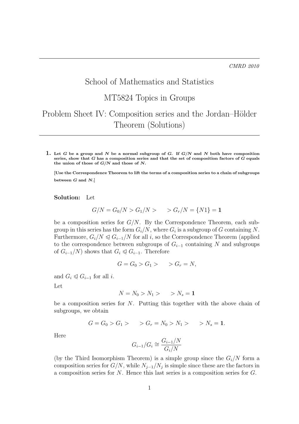 School of Mathematics and Statistics MT5824 Topics in Groups Problem Sheet IV: Composition Series and the Jordan–Hölder Theor