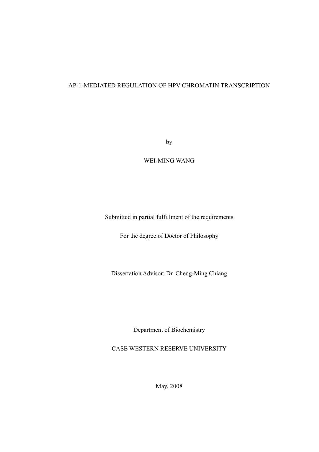 AP-1-MEDIATED REGULATION of HPV CHROMATIN TRANSCRIPTION by WEI-MING WANG Submitted in Partial Fulfillment of the Requirements Fo