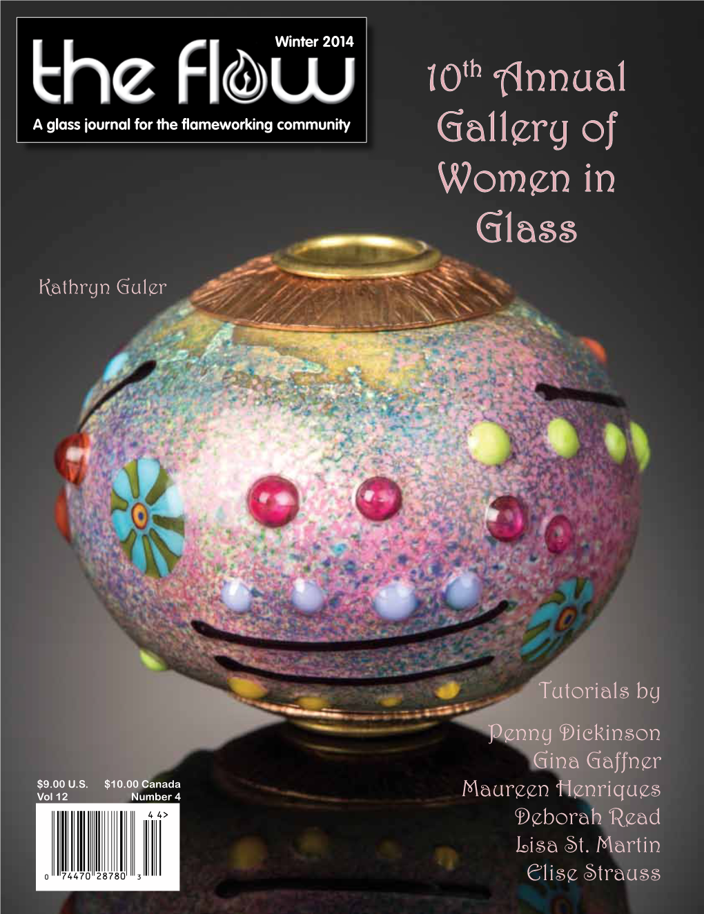 10Th Annual Gallery of Women in Glass 6 Featuring the Work of 123 Female Flameworking Artists