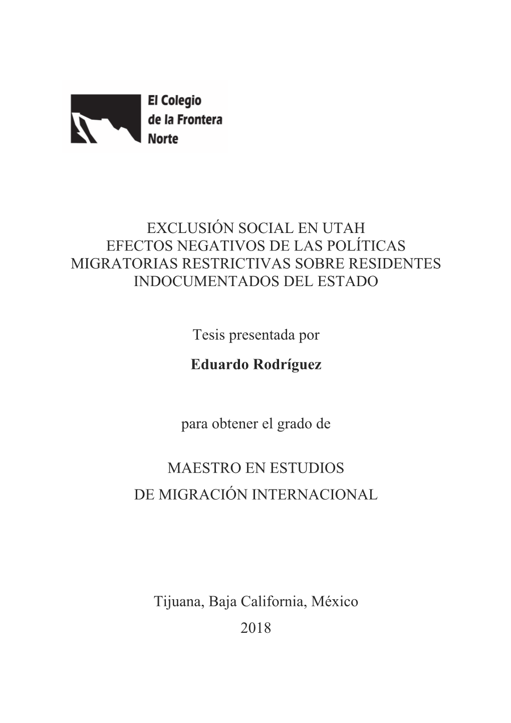 Exclusión Social En Utah Efectos Negativos De Las Políticas Migratorias Restrictivas Sobre Residentes Indocumentados Del Estado