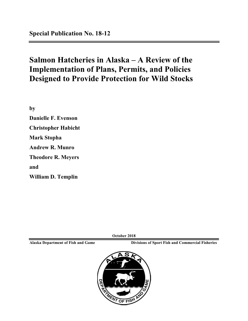 Salmon Hatcheries in Alaska – a Review of the Implementation of Plans, Permits, and Policies Designed to Provide Protection for Wild Stocks