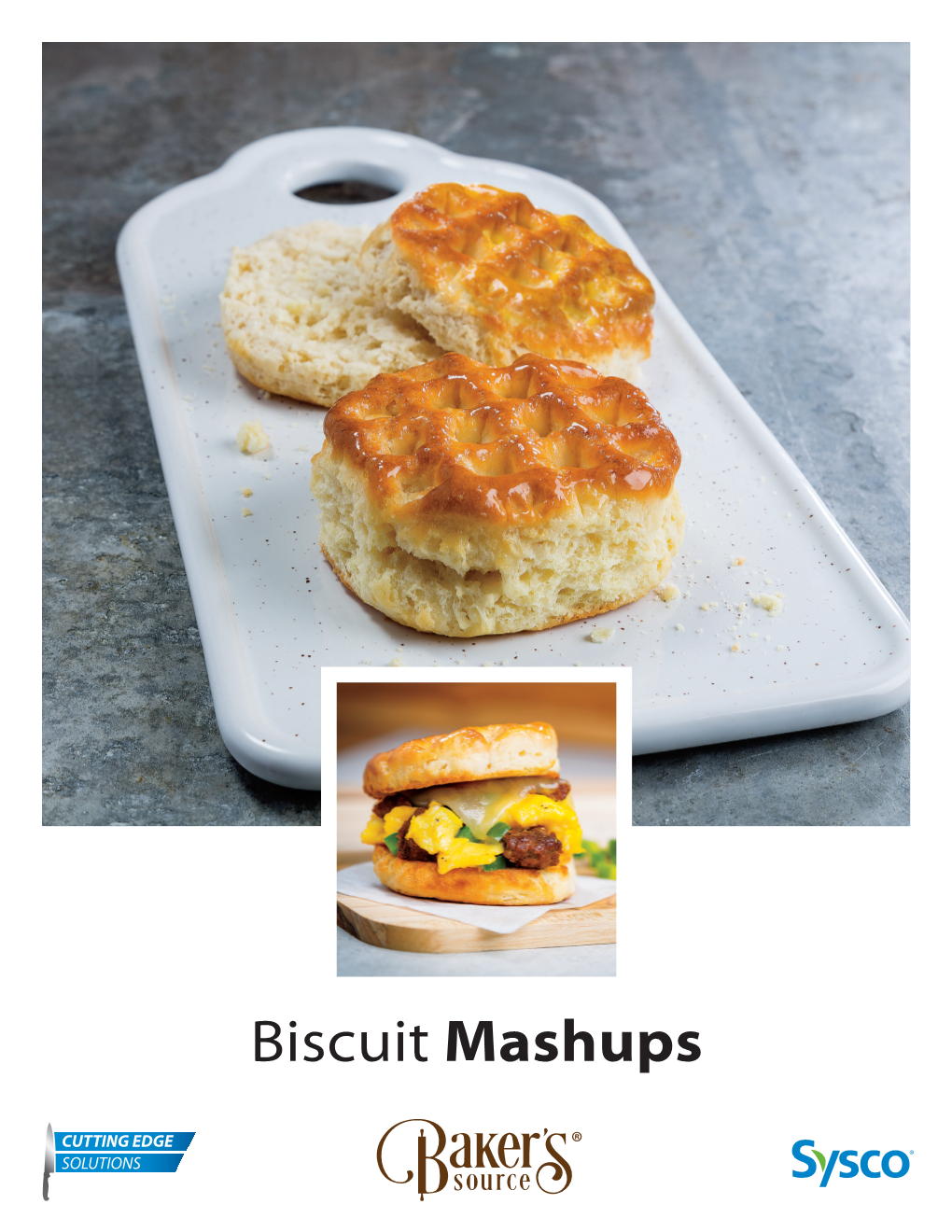 Biscuit Mashups Enhance Your All-Day Breakfast Oﬀ Erings with Baker’S Source Imperial Biscuit Mashups
