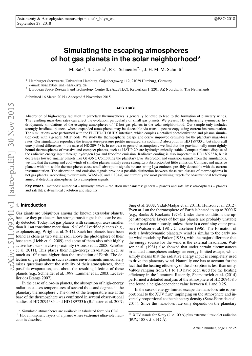 Simulating the Escaping Atmospheres of Hot Gas Planets in the Solar Neighborhood? M