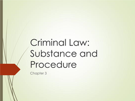 Criminal Law: Substance and Procedure Chapter 3 Rule of Law