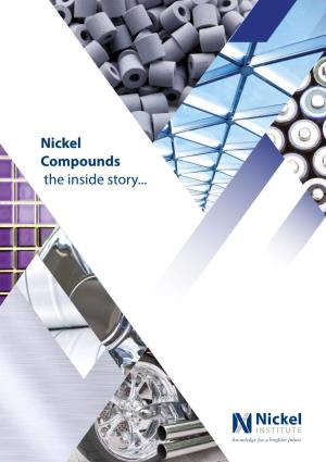 Nickel Compounds the Inside Story... 2 the Need for Nickel Compounds