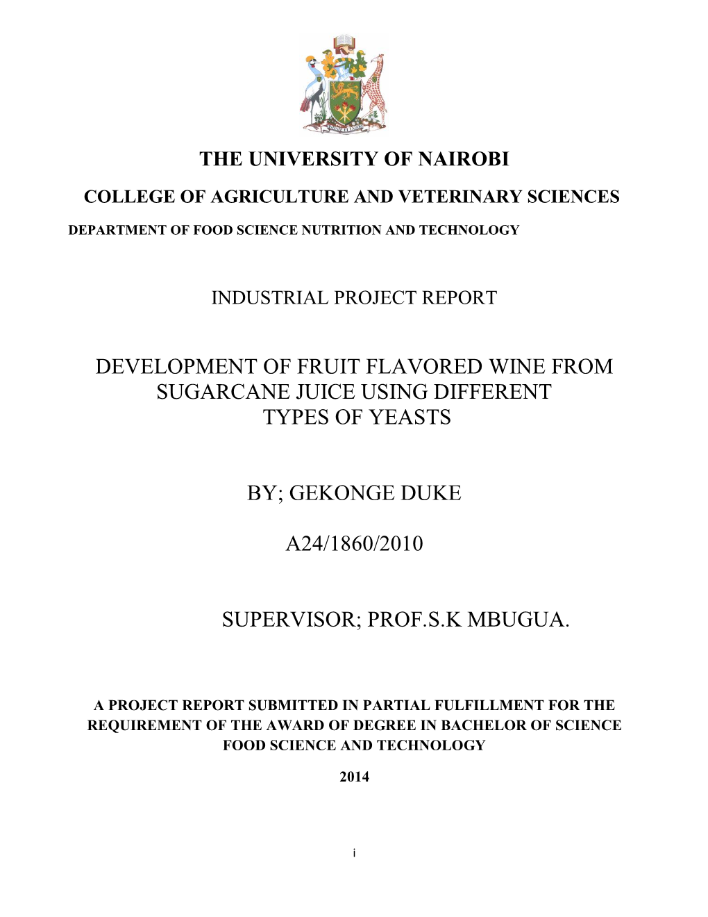 Development of Fruit Flavored Wine from Sugarcane Juice Using Different Types of Yeasts