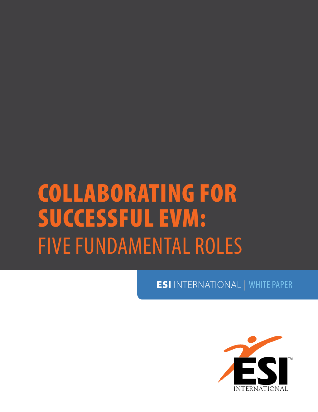 Collaborating for Successful Evm: Five Fundamental Roles