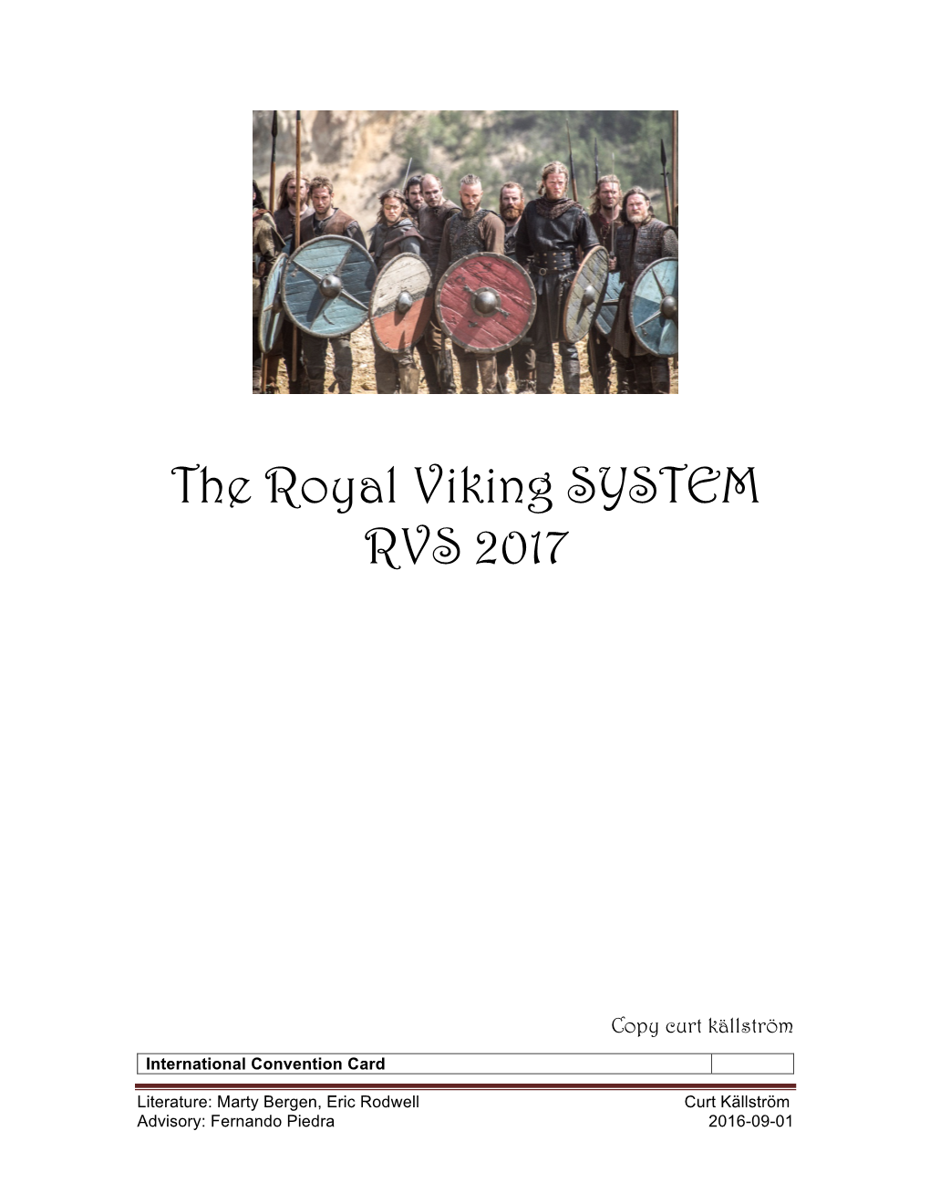 The Royal Viking SYSTEM RVS 2017