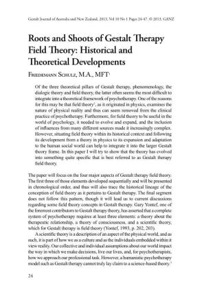Roots and Shoots of Gestalt Therapy Field Theory: Historical and Theoretical Developments Friedemann Schulz, M.A., MFT1