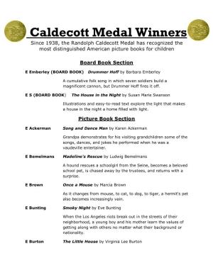 Caldecott Medal Winners Since 1938, the Randolph Caldecott Medal Has Recognized the Most Distinguished American Picture Books for Children