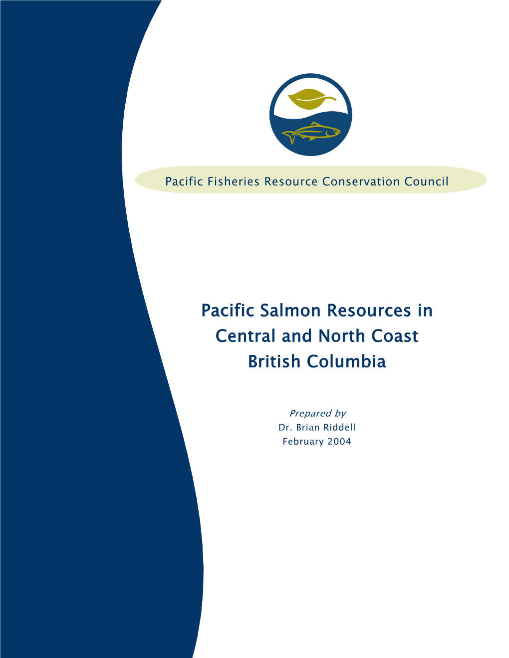 Pacific Salmon Resources in Central and North Coast British Columbia