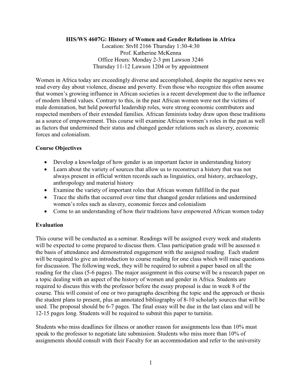 History of Women and Gender Relations in Africa Location: Stvh 2166 Thursday 1:30-4:30 Prof