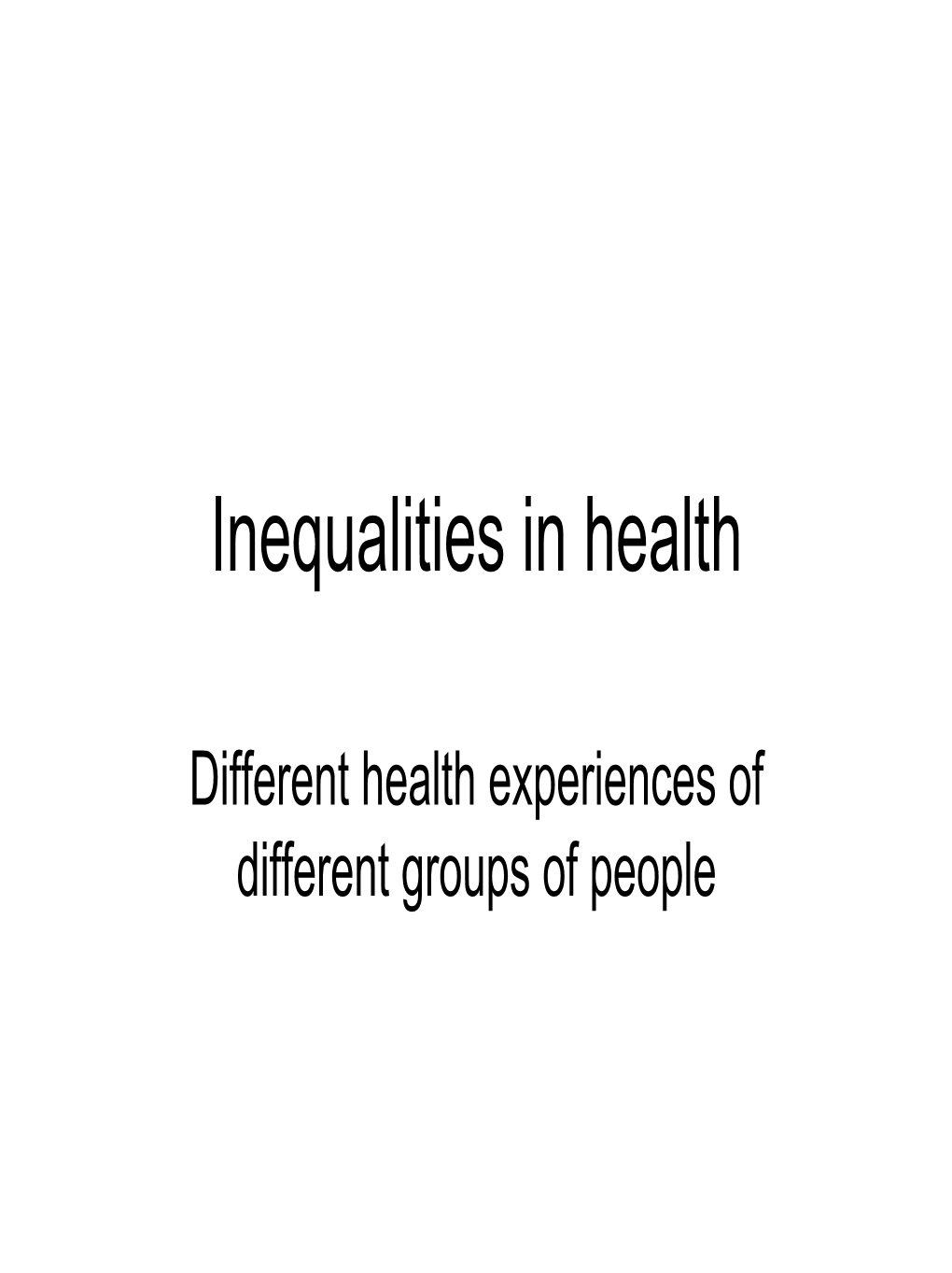 Inequalities in Health