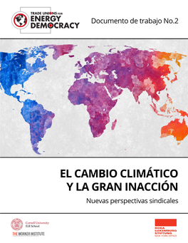 EL CAMBIO CLIMÁTICO Y LA GRAN INACCIÓN Nuevas Perspectivas Sindicales