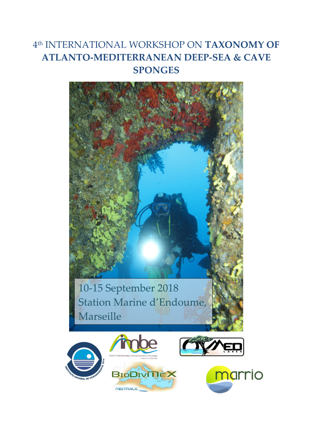 4Th INTERNATIONAL WORKSHOP on TAXONOMY of ATLANTO-MEDITERRANEAN DEEP-SEA & CAVE SPONGES