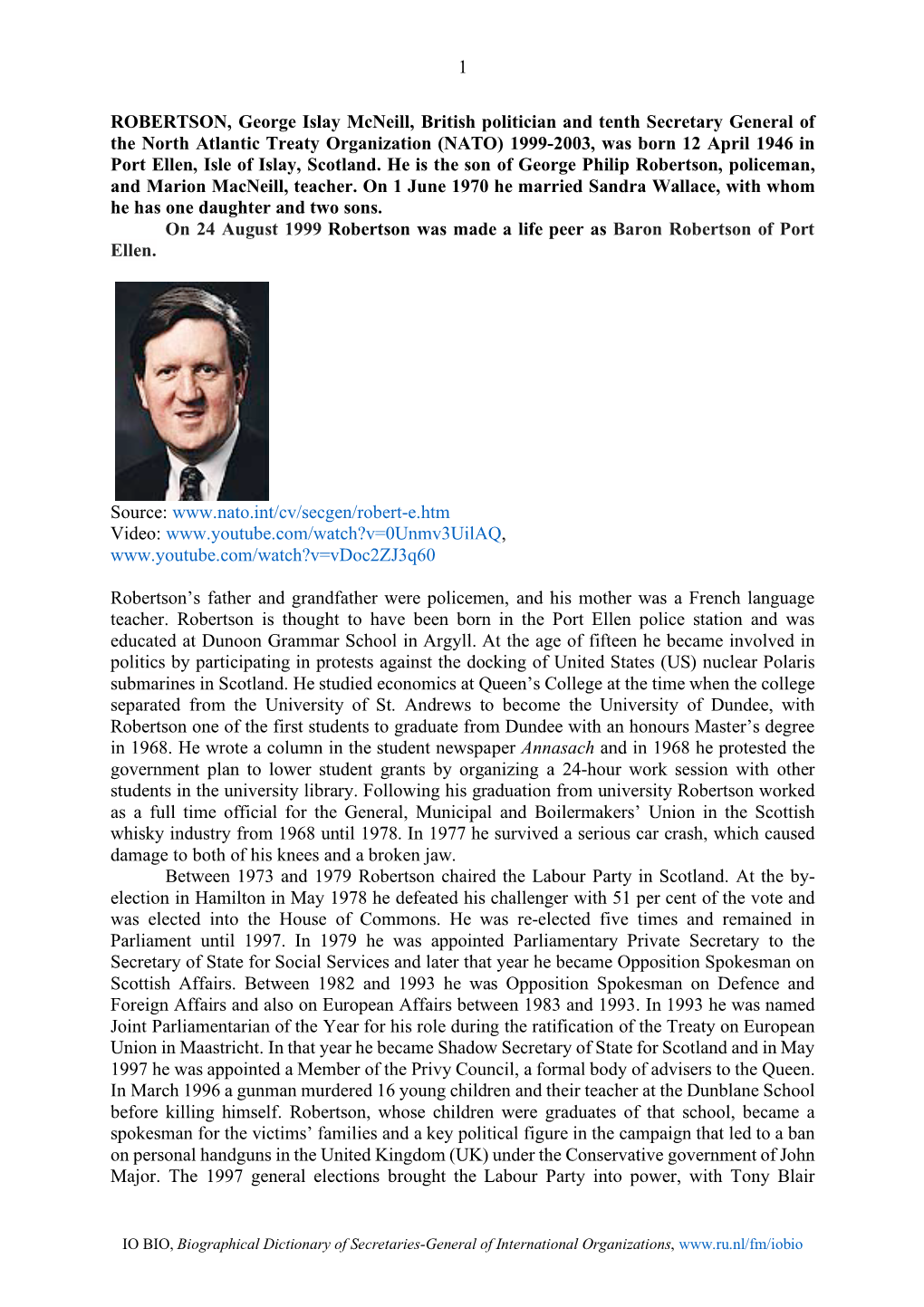 1 ROBERTSON, George Islay Mcneill, British Politician and Tenth Secretary General of the North Atlantic Treaty Organization (NAT