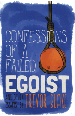 "Confessions of a Failed Egoist" by Trevor Blake