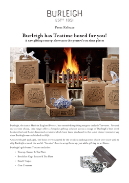 Burleigh Has Teatime Boxed for You! a New Gifting Concept Showcases the Pottery’S Tea Time Pieces