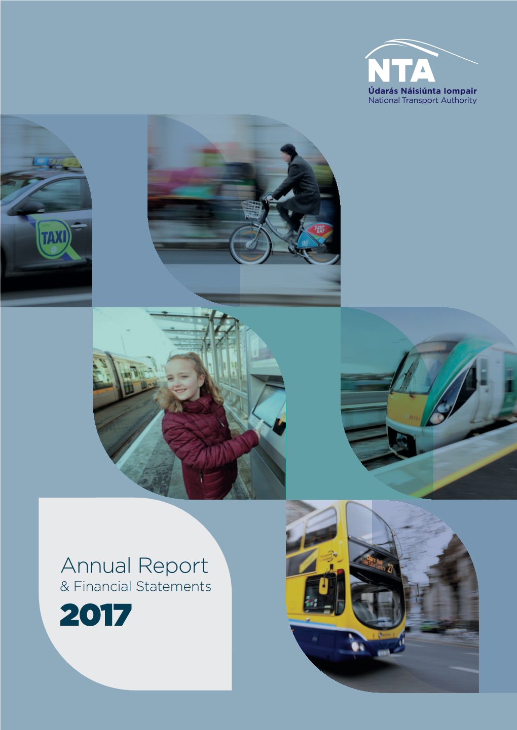 Annual Report 2017 2 National Transport Authority Annual Report & Financial Statements 2017